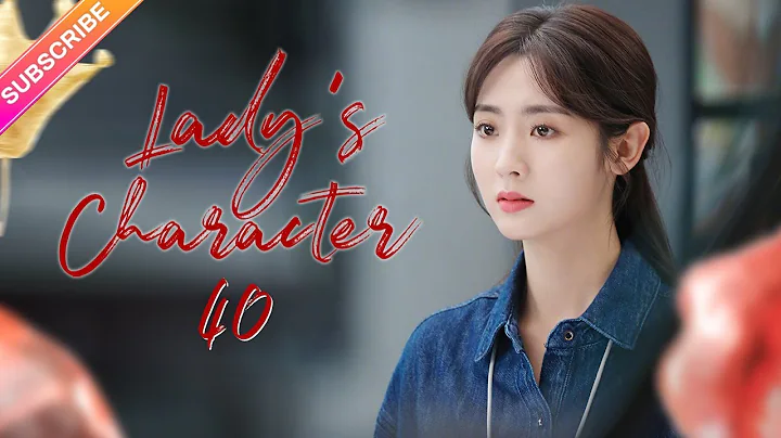 Multi-subLady's Character EP40 -End | Wan Qian, Xi...