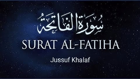 Surat Al-Fatiha (The Opener) | NO COPYRIGHT AYAT | Jussuf Khalaf | يوسف خلف | سورة الفاتحة