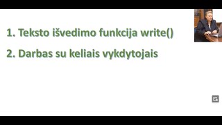 12. Programavimas Pythonu. Teksto išvedimas. Keli vykdytojai.