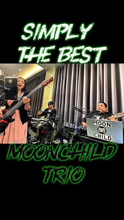 Simply The Best - MoonChild Trio (cover)