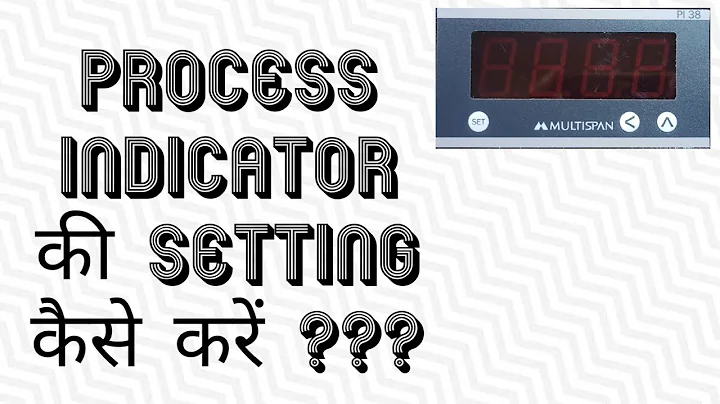 How to do setting of process indicator ?