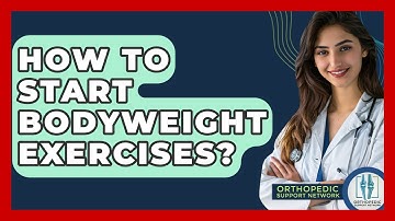 How To Start Bodyweight Exercises? - Orthopedic Support Network