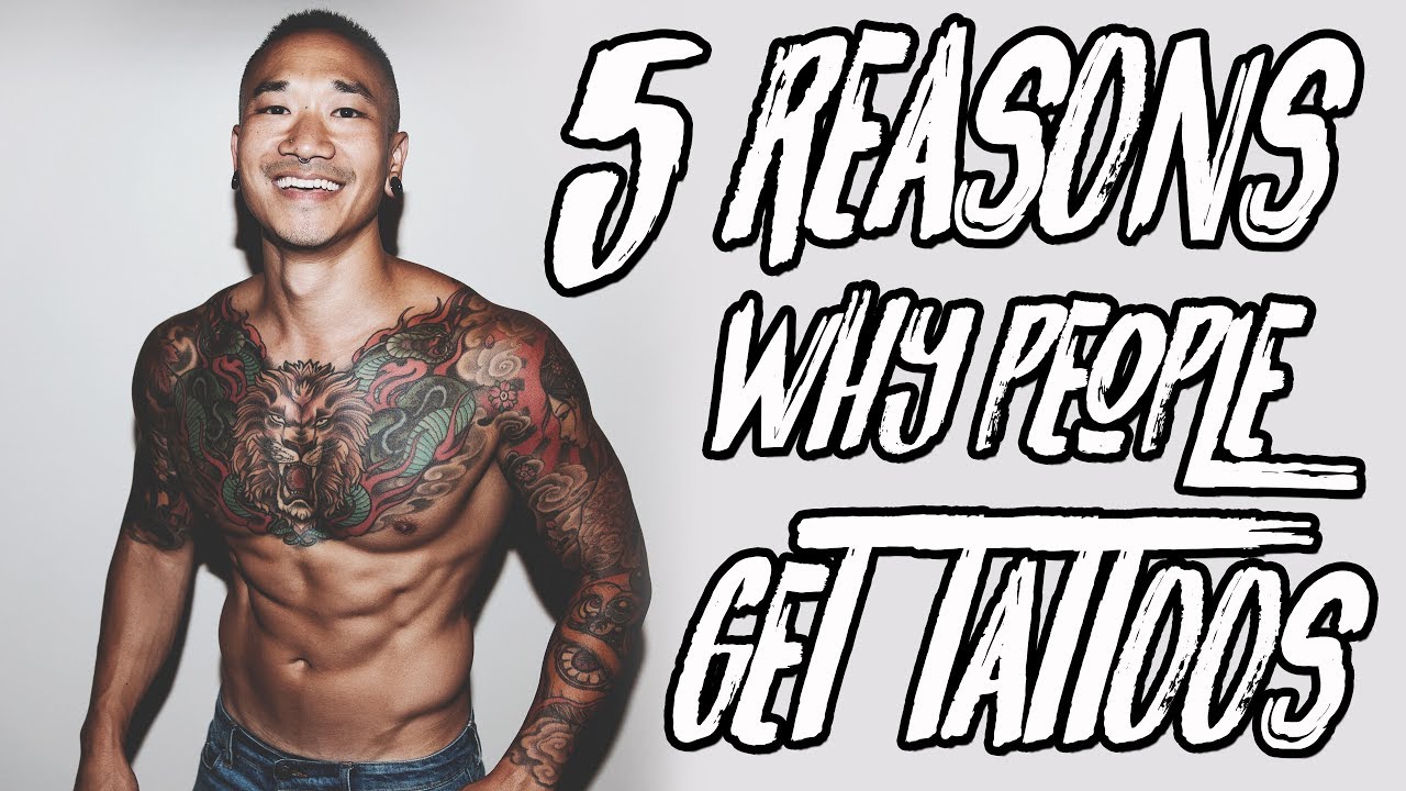 5 REASONS WHY YOU SHOULD GET A TATTOO