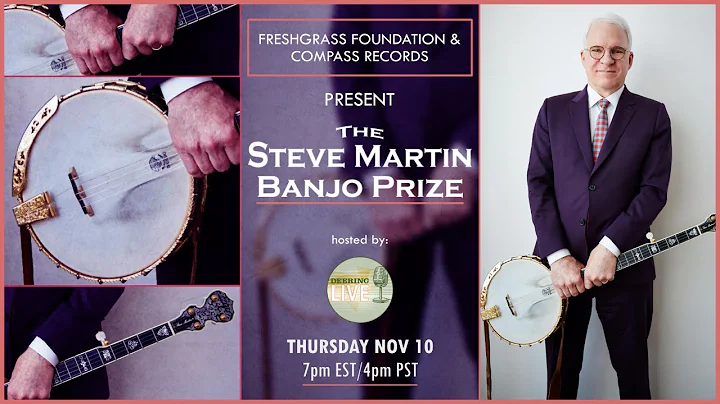 The Steve Martin Banjo Prize 2022 | Deering Live
