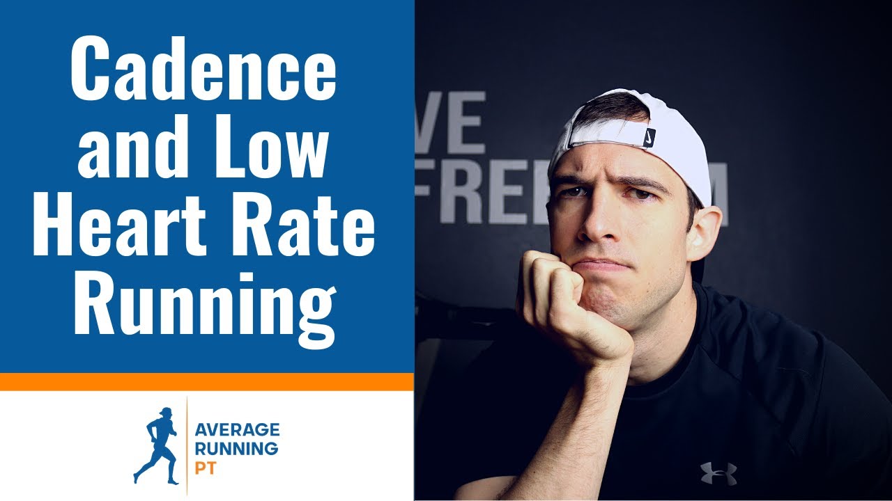 Cadence And Low Heart Rate Running YouTube