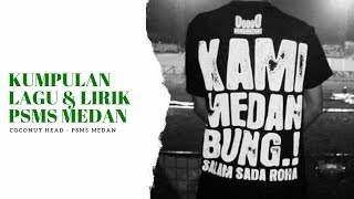 Download Lagu [LIRIK] Coconut Head - PSMS Medan MP3