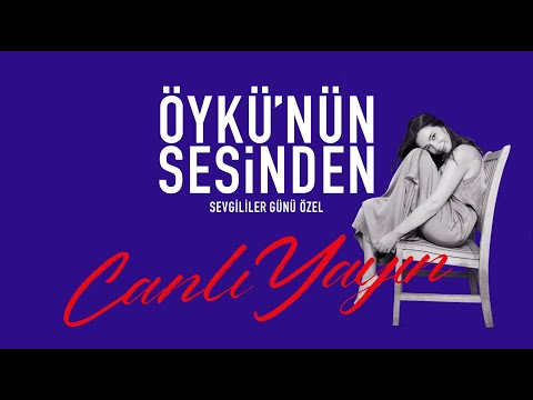 Öykü'nün Sesinden - 14 Şubat Özel Konser