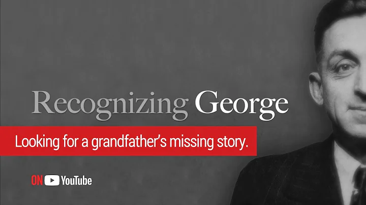 'Recognizing George';  Looking for a grandfathers ...