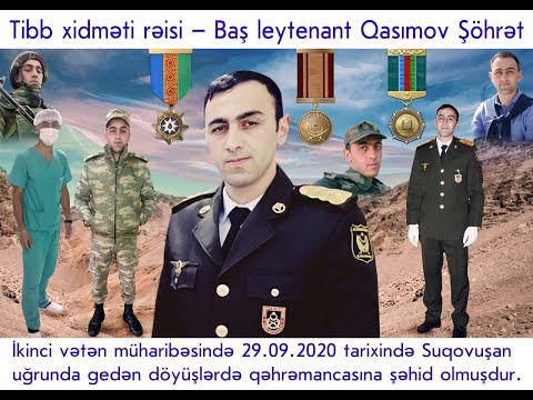 Sehid Hekim Bas Leytnant Qasimov Sohret Sakir Oglu
