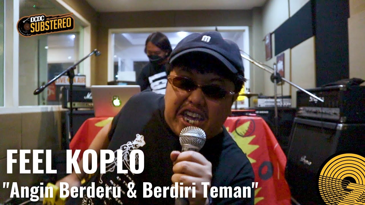 FEEL KOPLO - ANGIN BERDERU \u0026 BERDIRI TEMAN / DCDC SUBSTEREO