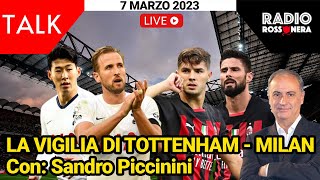 TOTTENHAM-MILAN: LA VIGILIA | Radio Rossonera Talk con Sandro Piccinini