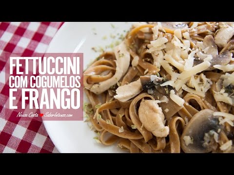 Fettuccini com Cogumelos e Frango