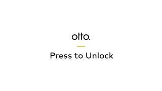 Meet Otto | Press To Unlock