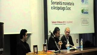 10 marzo 2012 Conferenza Sovranità monetaria Arcipelago Scec