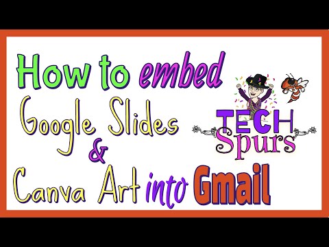 Tech Spur - How to embed a Google Slide and Canva Art in Gmail