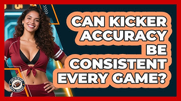 Can Kicker Accuracy Be Consistent Every Game? - Gridiron Data Digest