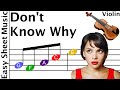 How to Play Don't Know Why on Violin | Easy Beginner Sheet Music
