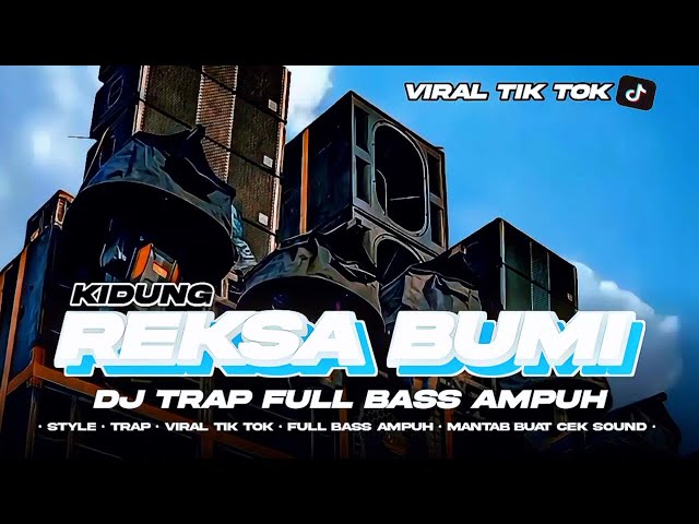 DJ TRAP KIDUNG REKSA BUMI VIRAL TIK TOK FULL BASS HOREG AMPUH - AS KDN KEDIRI class=