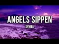 Symba - Angels Sippen [Lyrics]