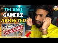 Techno gamerz arrested 