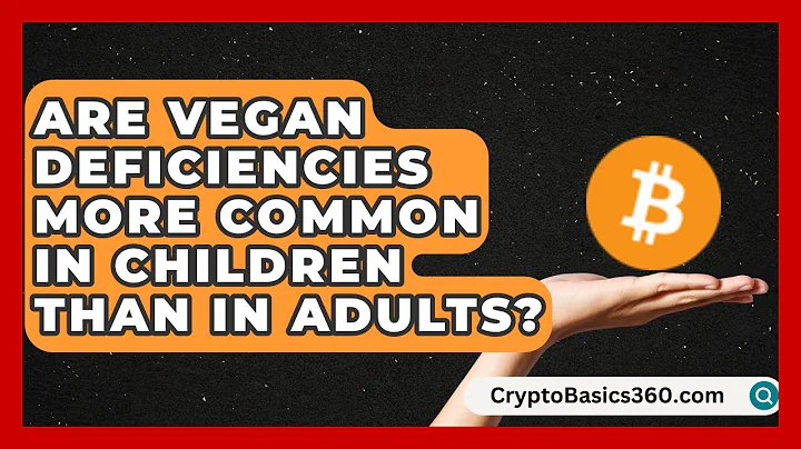 Are Vegan Deficiencies More Common in Children Than in Adults? | Vegan Nutrition Kitchen