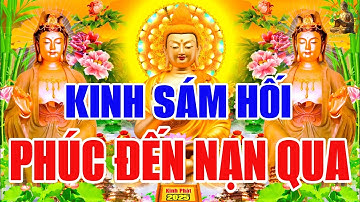 Tối 12 Âm Nghe THẦY Tụng Kinh Cầu An Sám Hối CHƯ VỊ BỒ TÁT Cứu Độ Hộ Trì Phúc Đến Nạn Qua Tiêu Bệnh