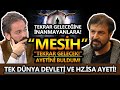 KURAN&#39;DA &quot;TEK DÜNYA DEVLETİ VAR! HZ İSA GELECEK!&quot; AYETİNİ BULDUM! - SERHAT AHMET TAN I MURAT ZURNACI