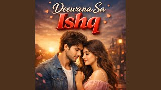 Deewana Sa Ishq
