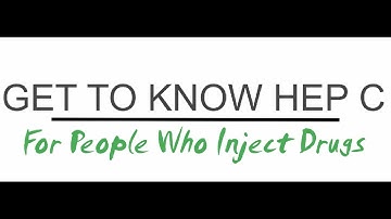 Get to know Hep C    for people who inject drugs