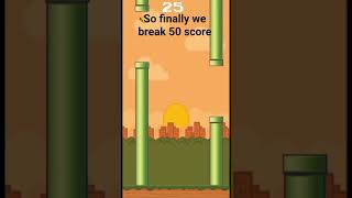 so finally we break 50 score ### birdy bird
