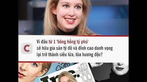 SIÊU LỪA KHỞI NGHIỆP: BỎ HỌC STANFORD LẬP STARTUP XÉT NGHIỆM MÁU RỞM