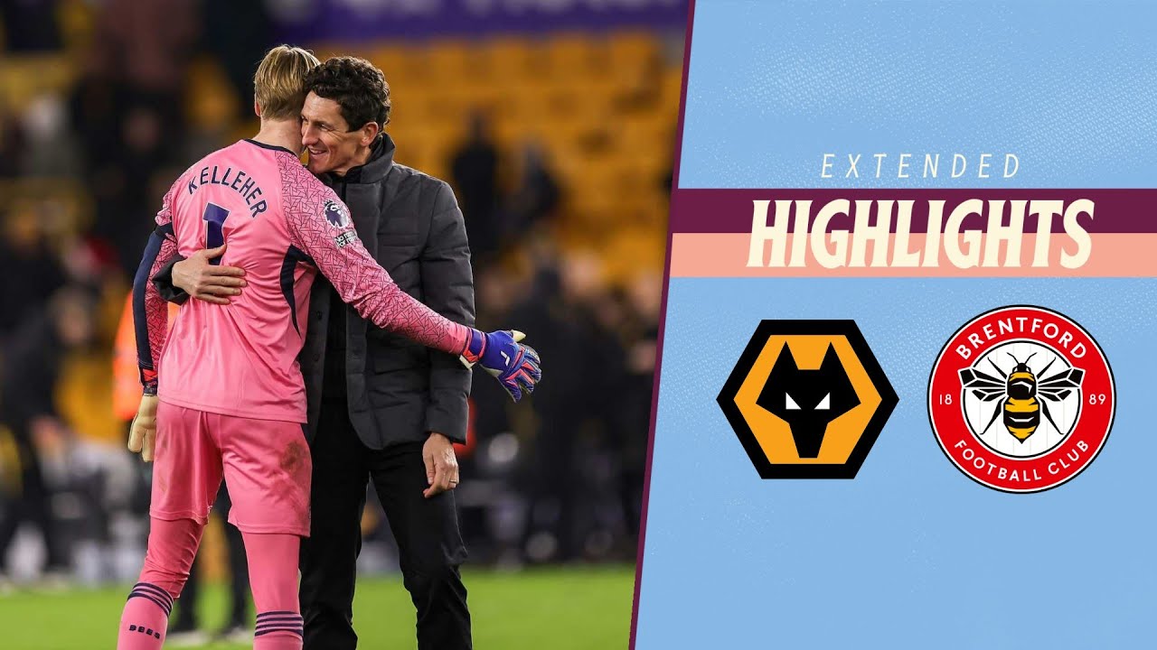 Wolves Ext Wolves 0-2 Brentford | Extended Premier League Highlights - YouTube