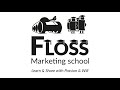 What is the floss marketing school