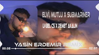 Lvbel C5 X Demet Akalın Evli, Mutlu X SUBMARİNER ( Yasin Erdemir Remix ) Mix Resimi