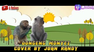 Dongeng Monyet - Doel Sumbang Cover by Juan Randy