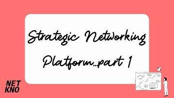 Strategic Networking Platform...part 1