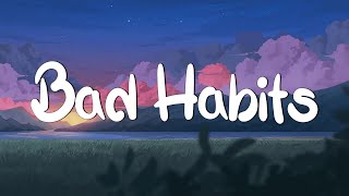 Bad Habits - Ed Sheeran (Lyrics) || Imagine Dragons, Gym Class Heroes (MixLyrics)