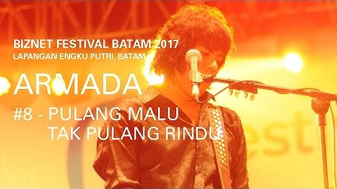 Biznet Festival Batam : Armada - Pulang Malu Tak Pulang Rindu