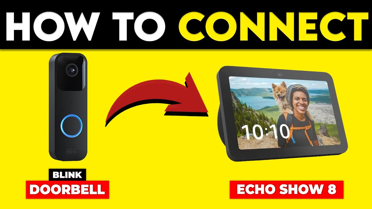 How To Connect Blink Doorbell To Echo Show 8 (How To Set Up And Use ...