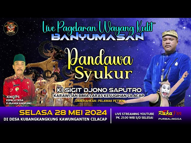 LIVE Wayang Kulit Banyumasan || Ki Sigit Djono Saputro Lakon Pandawa Syukur 28-05-2024 class=
