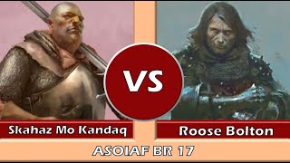 ASOIAF Battle Report 17 - Targaryen (Skahaz) vs. Lannister (Roose)