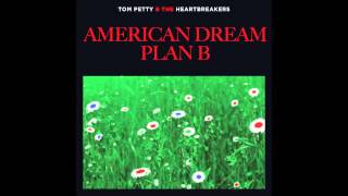 Tom Petty and The Heartbreakers - American Dream Plan B