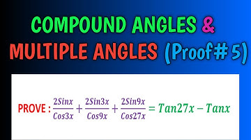 CLASS 10 & SEE || IMPORTANT PROVING OF COMPOUND & MULTIPLE ANGLES: PROOF # 5 || SPS SIR