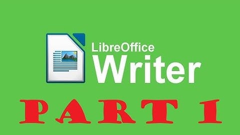 Libre Office Writer  Full Tutorial :Part 1 :