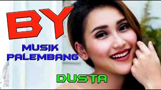 DUSTA | OM BY MUSIK PALEMBANG | DANGDUT ORIGINAL | LAGU LAWAS TERBAIK