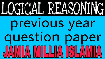 Logical Reasoning - Previous Year Paper - Jamia Entrance JMI