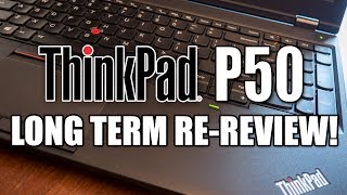 Долгосрочный повторный обзор ThinkPad P50!