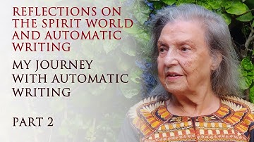 Automatic Writing: My Journey with Automatic Writing - Part 2