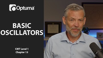 Basic Oscillators | Optuma CMT Level 1 Chapter 13