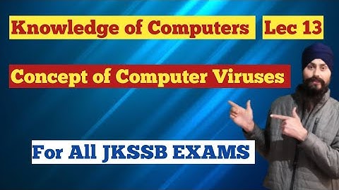 Knowledge of Computers|Concept of Computer Viruses   |JKSSB FAA | Lec 13| Dilbeer Singh Khalsa 